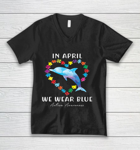 In April We Wear Blue Autism Awareness Love Puzzle Dolphin V-Neck T-Shirt