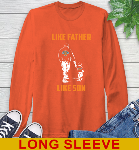 New York Knicks NBA Basketball Like Father Like Son Sports Long Sleeve T-Shirt 4