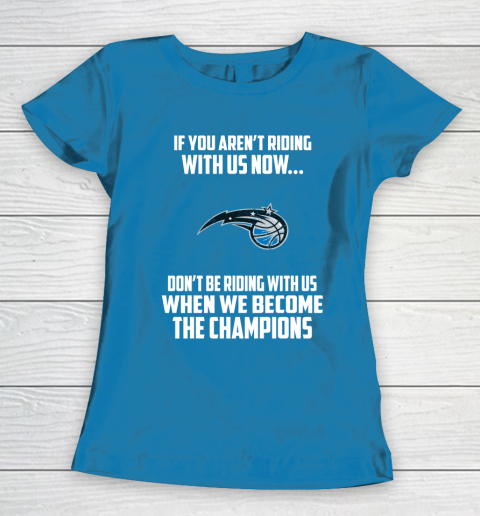 NBA Orlando Magic Basketball We Become The Champions Women's T-Shirt 6