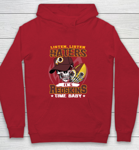 Listen Haters It is REDSKINS Time Baby NFL Youth Hoodie 7