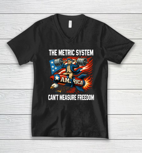 The Metric System Can't Measure Freedom V-Neck T-Shirt
