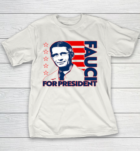 Fauci For President 2020 Youth T-Shirt