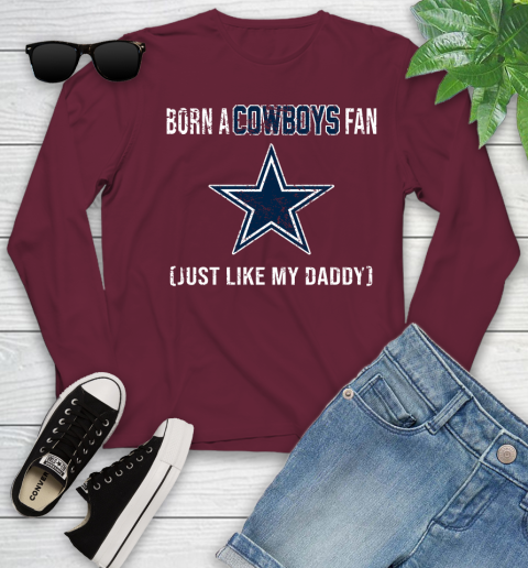 NFL Dallas Cowboys Loyal Football Fan Just Like My Daddy Shirt Youth Long Sleeve 5