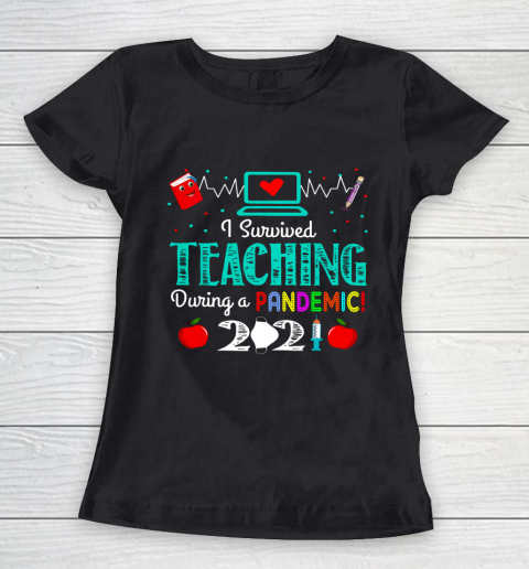 I Survived Teaching During A Pandemic 2021 Funny Gift Lovers Women's T-Shirt
