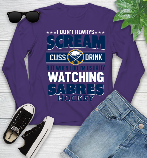 Buffalo Sabres NHL Hockey I Scream Cuss Drink When I'm Watching My Team Youth Long Sleeve 4