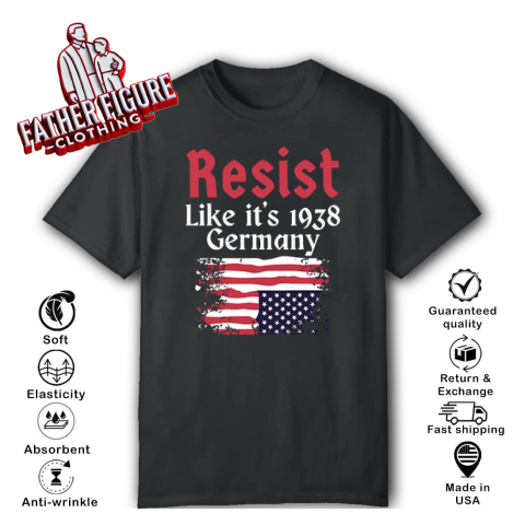Resist Like It's 1938 Germany T-Shirt