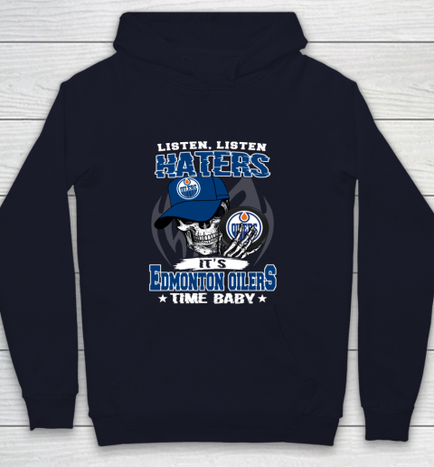 Listen Haters It is OILERS Time Baby NHL Youth Hoodie 2