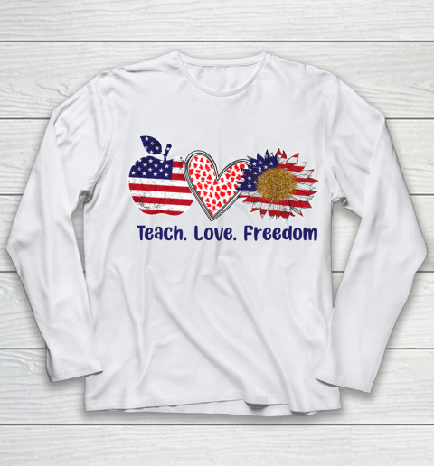 Teach Love Freedom 4th July Patriotic American Flag Sunflower Youth Long Sleeve