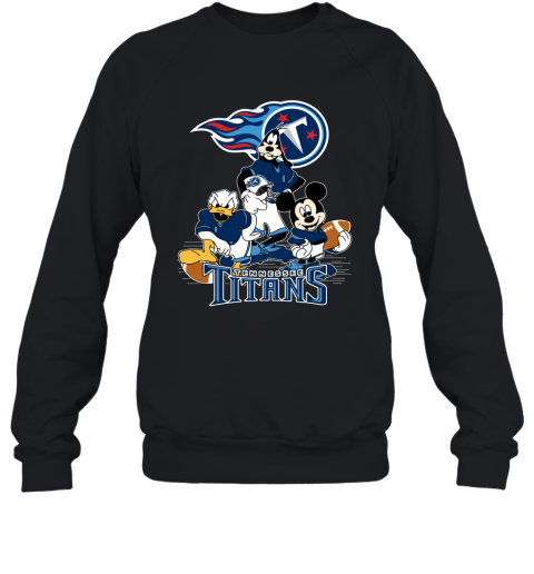 NFL Tennessee Titans Mickey Mouse Donald Duck Goofy Football T Shirt QxKxDpJTXzm sweatshirt 35 95 151514 front black