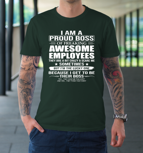 I Am A Proud Boss Of Freaking Awesome Employees T-Shirt 3