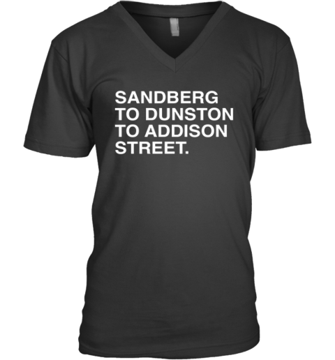 Sandberg To Dunston To Addison Street V-Neck T-Shirt