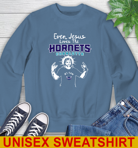 Charlotte Hornets NBA Basketball Even Jesus Loves The Hornets Shirt Sweatshirt 10