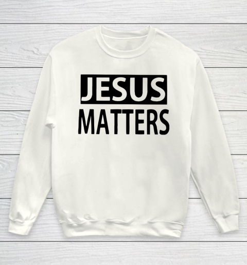 JESUS MATTERS Youth Sweatshirt