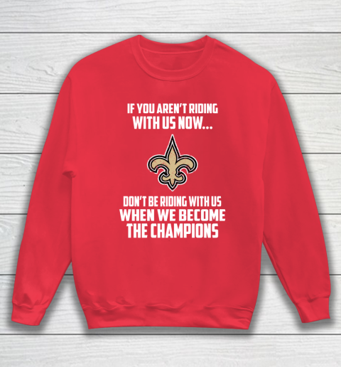 NFL New Orleans Saints Football We Become The Champions Sweatshirt 7