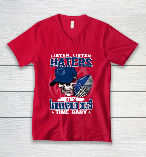 Listen Haters It is COLTS Time Baby NFL V-Neck T-Shirt 6