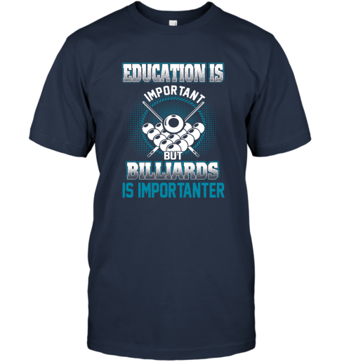 Education Is Important But Billiards Is Importanter T-Shirt 2