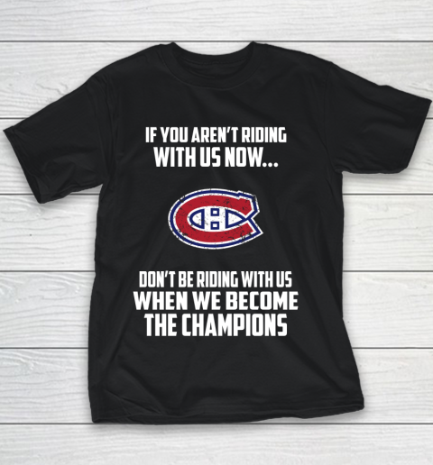 NHL Montreal Canadiens Hockey We Become The Champions Youth T-Shirt