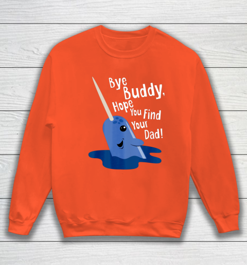 Bye Buddy Narwhal Elf Funny Christmas Holiday Gift Sweatshirt 3