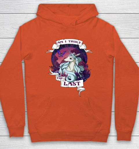 I Am Truly The Last Unicorn Hoodie Tee For Sports