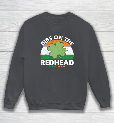 Dibs On The Redhead Funny St Patricks Day Drinking Sweatshirt 3