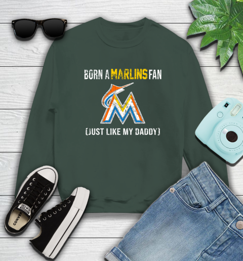 MLB Baseball Miami Marlins Loyal Fan Just Like My Daddy Shirt Sweatshirt 12