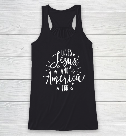 Loves Jesus and America Too T Shirt 4th of July Christian Racerback Tank