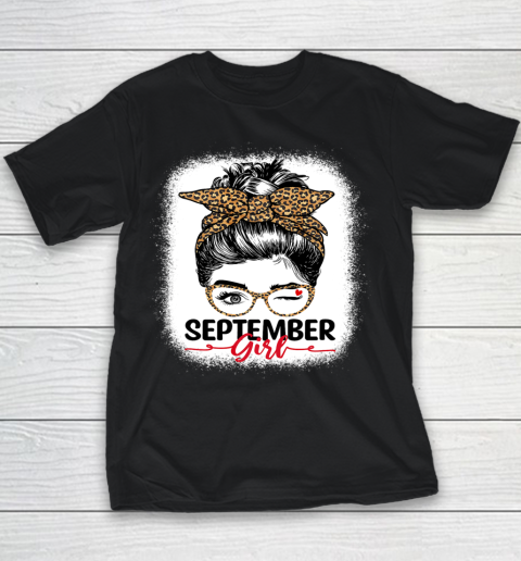 September Girl Shirt Birthday for Women Born in September Youth T-Shirt