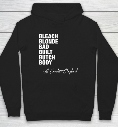 Bleach Blonde Bad Built Butch Body Fun Hoodie