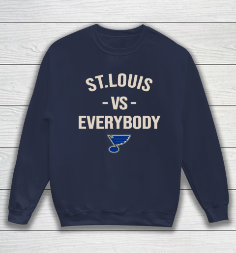 St.Louis Blues Vs Everybody Sweatshirt 2