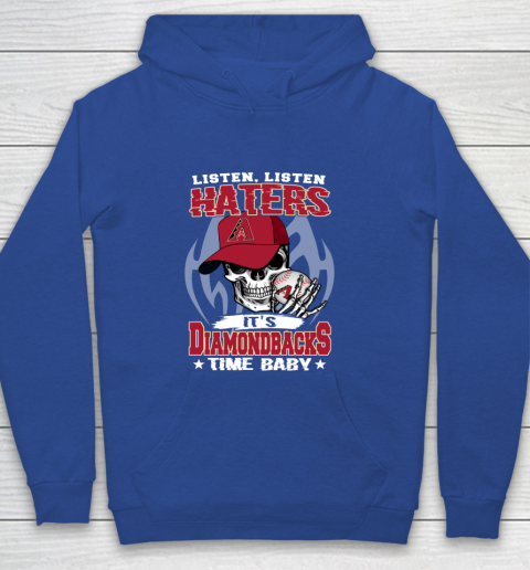 Listen Haters It is DIAMONDBACKS Time Baby MLB Youth Hoodie 6