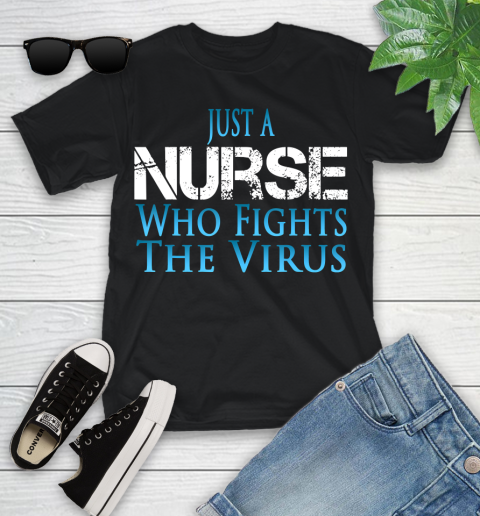 Nurse Shirt Just A Nurse Who Fights The Virus T Shirt Youth T-Shirt