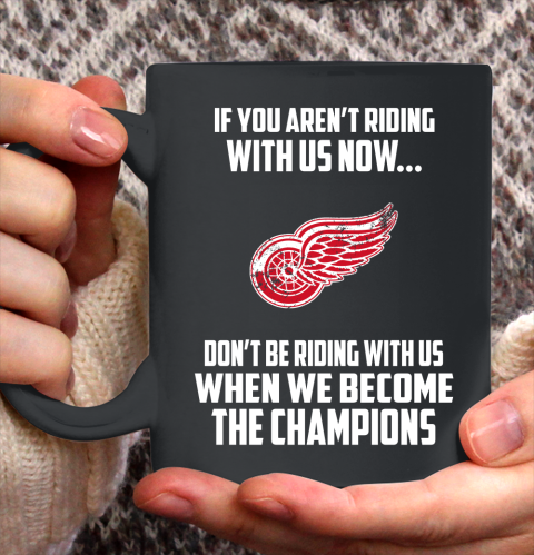NHL Detroit Red Wings Hockey We Become The Champions Ceramic Mug 11oz