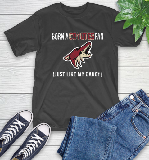 NHL Arizona Coyotes Hockey Loyal Fan Just Like My Daddy Shirt T-Shirt