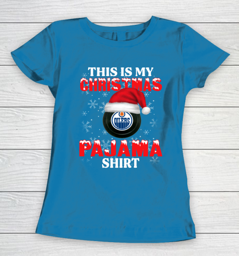 Edmonton Oilers This Is My Christmas Pajama Shirt NHL Women's T-Shirt 6