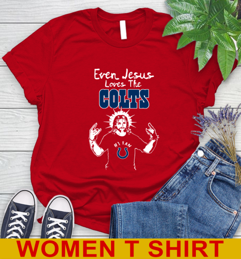 Indianapolis Colts NFL Football Even Jesus Loves The Colts Shirt Women's T-Shirt 11