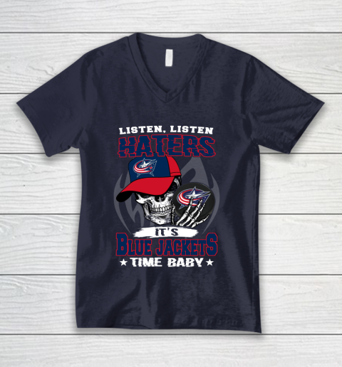 Listen Haters It is JACKETS Time Baby NHL V-Neck T-Shirt 2