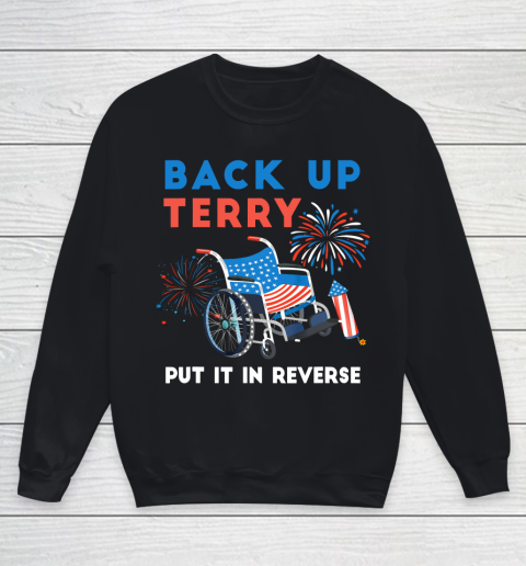 Back Up Terry Put It In Reverse Fireworks Independence Day Youth Sweatshirt