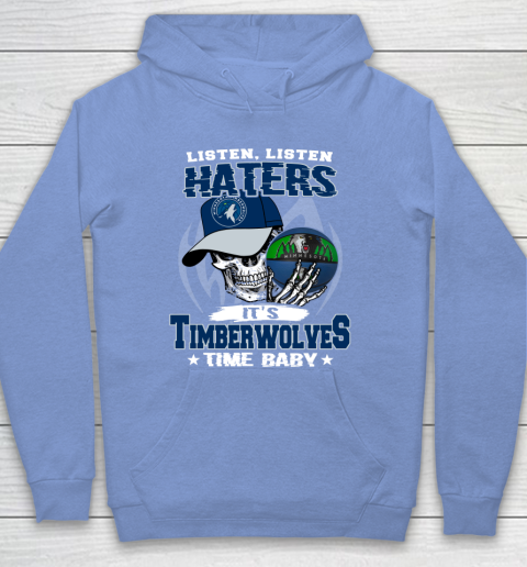 Listen Haters It is TIMBERWOLYES Time Baby NBA Hoodie 8
