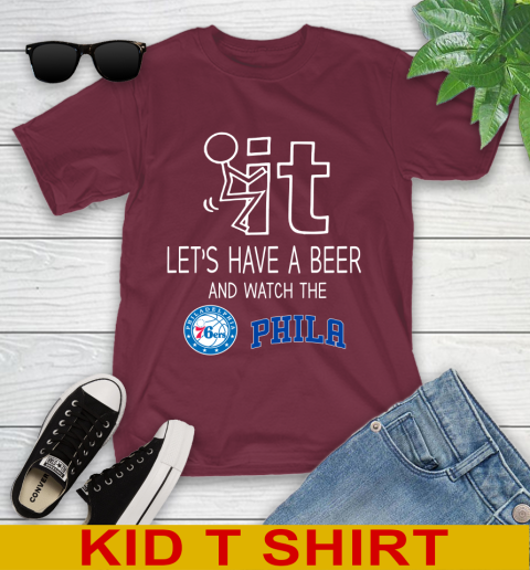Philadelphia 76ers Basketball NBA Let's Have A Beer And Watch Your Team Sports Youth T-Shirt 5
