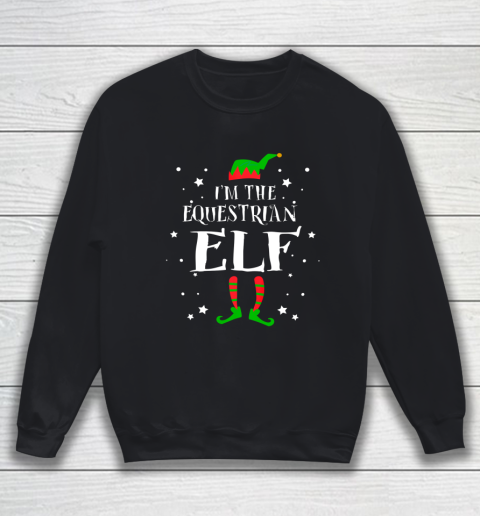 I m The Equestrian Elf Funny Cute Xmas Gift Sweatshirt
