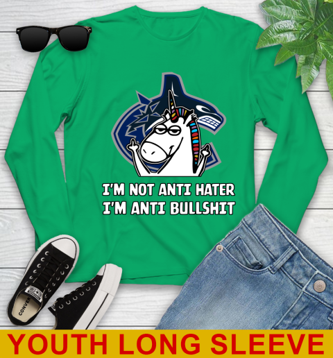 Vancouver Canucks NHL Hockey Unicorn I'm Not Anti Hater I'm Anti Bullshit Youth Long Sleeve 7