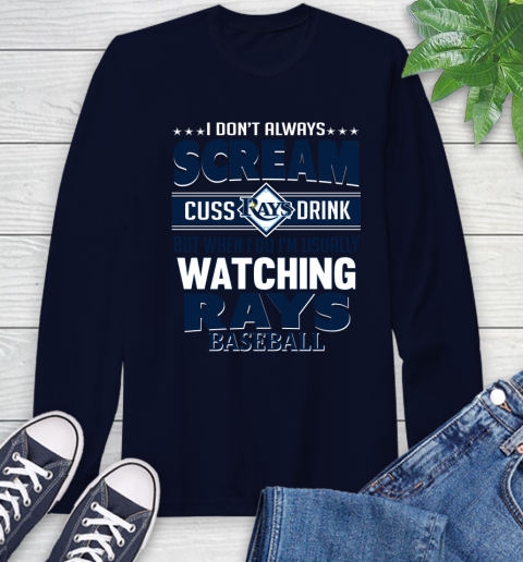 Tampa Bay Rays MLB I Scream Cuss Drink When I'm Watching My Team Long Sleeve T-Shirt 3