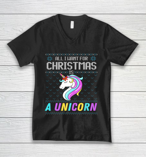 All I Want For Christmas Is A Unicorn Ugly Sweater Xmas Fun V-Neck T-Shirt