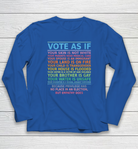 Vote As If Your Skin Is Not White Human's Rights Long Sleeve T-Shirt - Image 6
