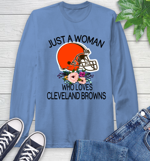 NFL Just A Woman Who Loves Cleveland Browns Football Sports Long Sleeve T-Shirt 10