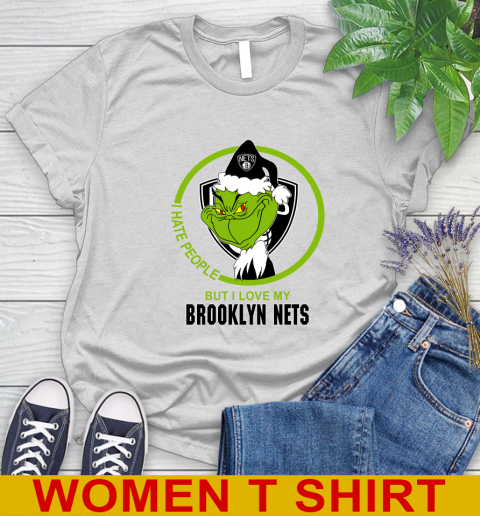 Brooklyn Nets NBA Christmas Grinch I Hate People But I Love My Favorite Basketball Team Women's T-Shirt