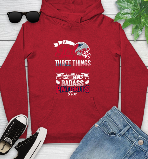 New England Patriots NFL Football A Girl Should Be Three Things Classy Sassy And A Be Badass Fan Youth Hoodie 12