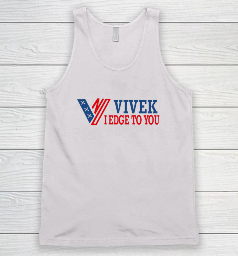 Vivek I Edge To You Tank Top