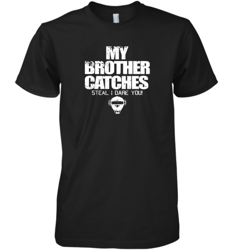 Cool Baseball Catcher Funny Shirt Cute Gift Brother Sister Premium Men's T-Shirt