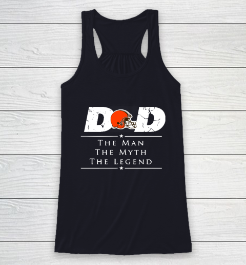 Cleveland Browns NFL Football Dad The Man The Myth The Legend Racerback Tank - Image 8